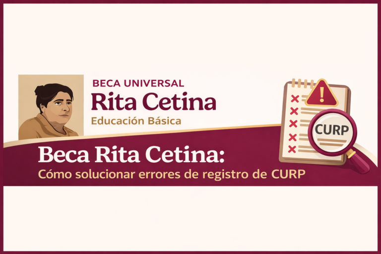 Beca Rita Cetina: Cómo solucionar errores de registro de CURP